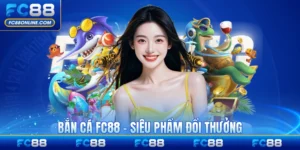 Bắn Cá FC88 – Siêu Phẩm Giải Trí Đổi Thưởng Phải Thử Sức