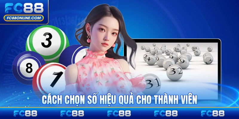 Cách chọn số hiệu quả cho thành viên FC88 hiệu quả nhất