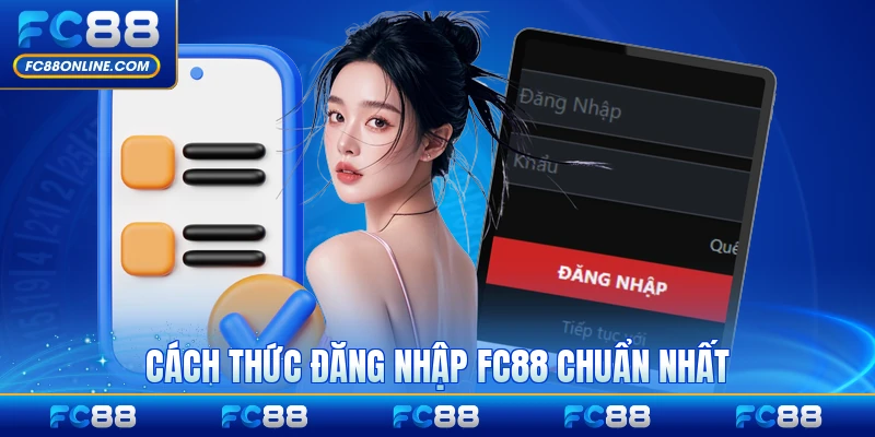 Cách thức đăng nhập FC88 chuẩn nhất cho tân thủ từng bước