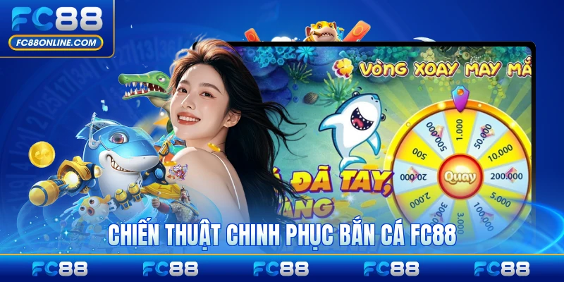 Chiến thuật chinh phục bắn cá FC88 đơn giản cho người mới