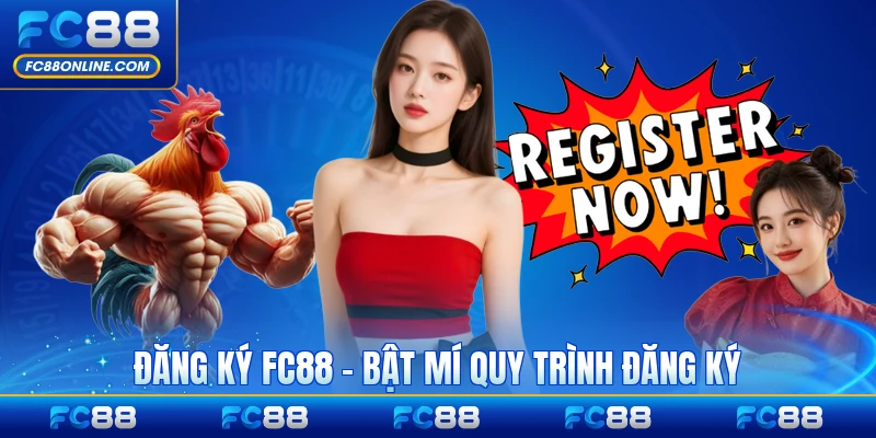 Đăng Ký FC88 - Bật Mí Quy Trình Đăng Ký Dễ Dàng Nhất