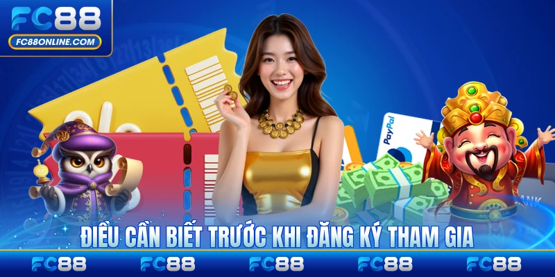 Điều cần biết trước khi đăng ký tham gia
