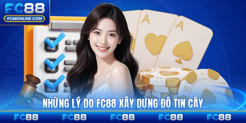 Những lý do FC88 xây dựng độ tin cậy cao cho người dùng