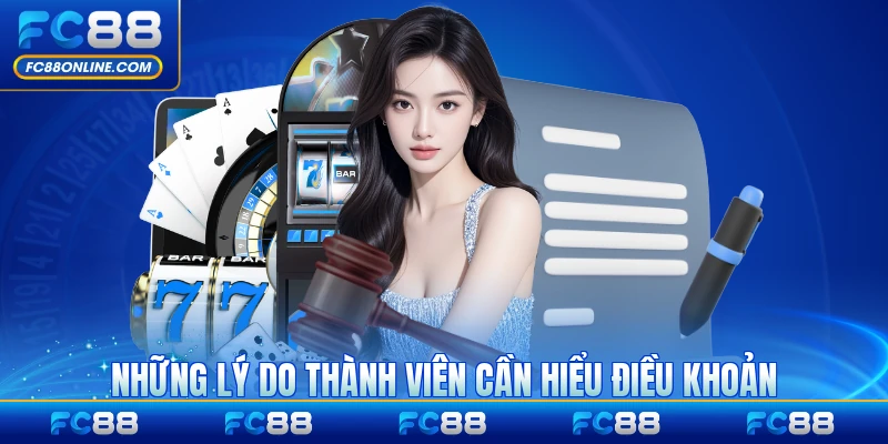 Những lý do thành viên cần hiểu điều khoản FC88 đầy đủ