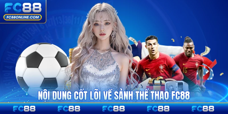 Nội dung cốt lõi về sảnh thể thao FC88 năm 2026 chi tiết