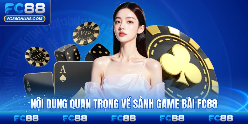 Nội dung quan trọng về sảnh game bài FC88 năm 2026 cập nhật mới