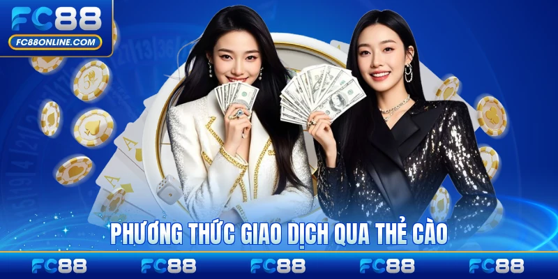 Phương thức giao dịch qua thẻ cào tại nhà cái uy tín