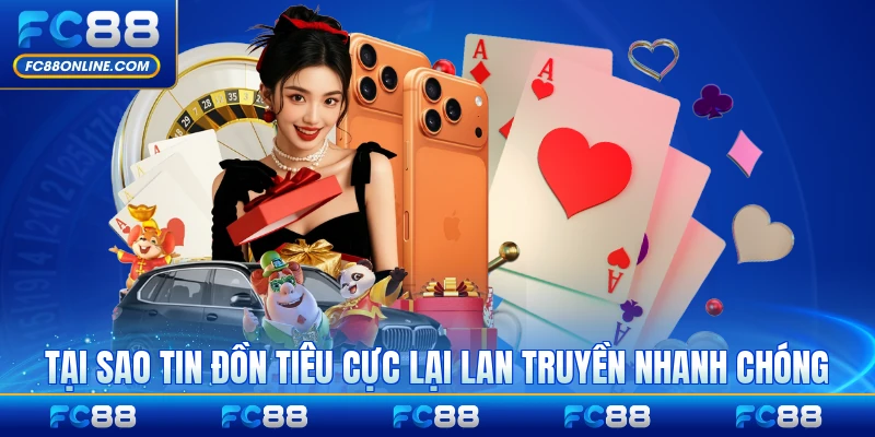 Tại sao tin đồn tiêu cực lại lan truyền nhanh chóng