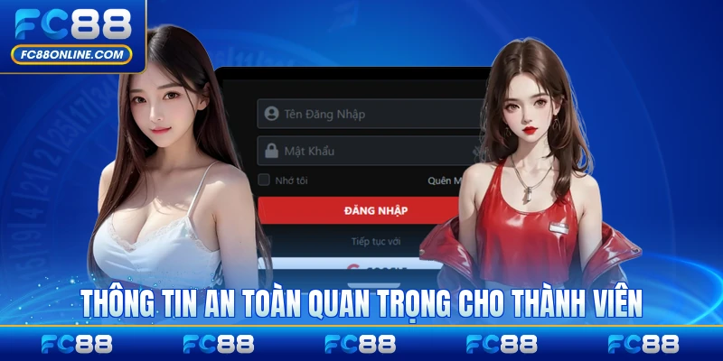 Thông tin an toàn quan trọng cho thành viên của FC88 mới nhất