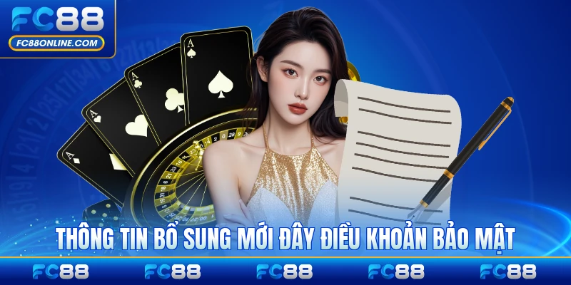 Thông tin bổ sung mới đây điều khoản bảo mật từ FC88 mới nhất