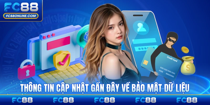 Thông tin cập nhật gần đây về bảo mật dữ liệu FC88 mới nhất